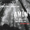 Six Million Ways to Die - Amun&MONDY MFZB
