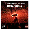 Bada Didum - Galwaro&C-Ro&Don Bnnr