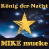 König der Nacht - Mike Mucke