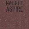 Naught Aspire - NELIN