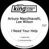 I Need Your Help - Arturo Macchiavelli&Lee Wilson