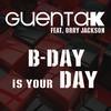 B-Day is your Day (Opening Version) - Guenta K&Orry Jackson