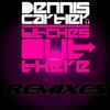 Bitches out There (Robert Abigail Remix) - Dennis Cartier