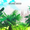 Milano Mood (Explicit) - NANE