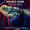 Tuatara - RaijuN&XVMIN