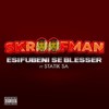 Esifubeni se Blesser (Explicit) - Skroofman&Statik SA