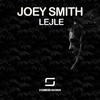 LEJLE (Original Mix) - Joey Smith