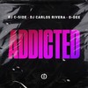 Addicted (Remix) - DJ C-Side&DJ Carlos Rivera&O-Dee