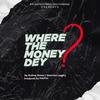 Where The Money Dey (feat. Sketches Legacy) - De Rolling Stone&Sketches Legacy