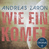 Wie ein Komet (Original Version) - andreas zaron