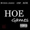 Hoe Games (Explicit) - Byron Jamez&Jupiter Ace&Itp