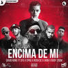 Encima de Mi (Remix|Explicit) - David Rone&Sfg&Cpro&Rosh Dc&Jhon Waraos&BABY ZOOM