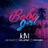 Baby Girl - JDM&Jia Miles&Dr López&Josse Mora