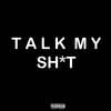 Talk My Shit (Explicit) - Young Rell