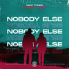 Nobody Else - Mike Tunes