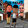 QUÉ PASA? (Remix|Explicit) - Ray Menace&Osquel&Muryel La Muzik