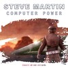 Computer power - Steve Martin&Negresco