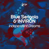Independent Dreams (Original Mix) - Blue Serigala&INVIRON