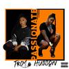 Passionate (feat. Lioness) (Explicit) - Troy Hudson&Lioness