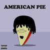 American Pie (Explicit) - Meccathemanhimself