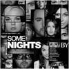 Some Nights (feat. Savannah Outen, Sara Niemietz, Jess Moskaluke, Eppic & Black Prez) - Jake Coco&Madilyn Bailey&Corey Gray&Caitlin Hart&Savannah Outen&Sara Niemietz&Jess Moskaluke&Eppic&Black Prez