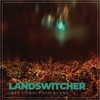 Deep Signal From a Land - Landswitcher