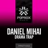 Drama Trap (Original Mix) - Daniel Mihai