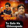 To Gala Na Chhenapoda - Papu Pom Pom&Abhijit Majumdar