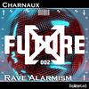 Rave Alarmism (Radio-Edit) - Charnaux