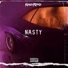 Nasty (feat. Progression Music) (Explicit) - Kazzy raxx&Progression Music