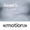 This Love - Jared G