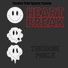 HEARTBREAK (Explicit) - THEODORE PIRKLE