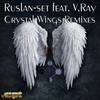 Crystal Wings (Dan Kubo Remix) - Ruslan-Set&V.Ray