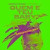 Quem e teu baby? (feat. ANA GAZZOLA & SONIA SANTOS) (DJ MARCAO REZENDE Remix HOUSE FERVO VERSION) - Leopold Nunan&DJ MARCAO REZENDE&Ana Gazzola&Sonia Santos