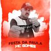 Festa da Paula - MC Gomes