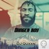 Danger boy - DJ Quxxn