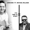 It's Time to Start - Janousek&Michael Williams