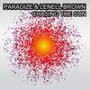 Chasing the Sun (Original Mix) - Paradize&Lenell Brown