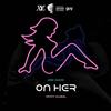 On Her (Explicit) - Jose Guapo