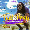 Fast & Pray - Solution Reid