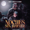 Noches Sin Dormir - Galaxy Musik&G-Keen&Eddy One