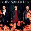 Be the NAKED - Lead