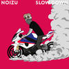 Slow Down - Noizu
