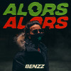 Alors Alors (Explicit) - BenzZ