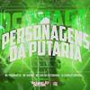 Personagens da Putaria (Explicit) - Mc Pedrinho ss&MC Zoio Da Fazendinha&DJ Charles Original&MC Duende