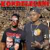 Hot Xort_Kondelelani(feat. Racha Kill) - B Town Production&Racha Kill