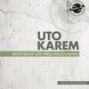 Sketches Of Life (Original Mix) - Uto Karem