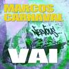 Vai (Original Mix) - Marcos Carnaval