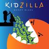 Money Blues (Explicit) - KidZilla