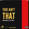 This Ain't That(feat. Bakes) (Explicit) - Young Smoke Lee&Bakes